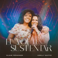 Eu Vou Te Sustentar (feat. Kemilly Santos) - Single by Eliane Fernandes album reviews, ratings, credits