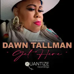 Get Here - Single by Dawn Tallman album reviews, ratings, credits