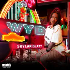 Wyd - Single by SkyLar Blatt album reviews, ratings, credits