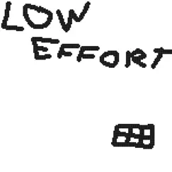 Low Effort by Burnzy 8B album reviews, ratings, credits