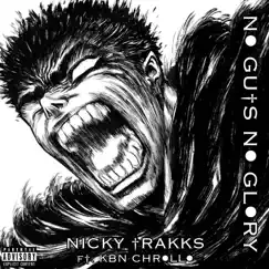 No Guts No Glory (feat. KBN Chrollo) - Single by Nicky Trakks album reviews, ratings, credits