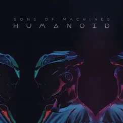 HUMANOID - Single by Son Of Machines album reviews, ratings, credits