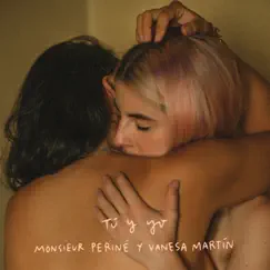 Tú y Yo (feat. Vanesa Martín) - Single by Monsieur Periné album reviews, ratings, credits
