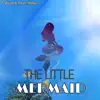 The Little Mermaid - Single album lyrics, reviews, download