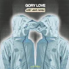 Gory Love (Ship Wrek Remix) Song Lyrics