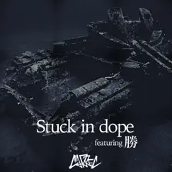 Stuck in Dope (feat. Masaru) - Single by CARREC album reviews, ratings, credits