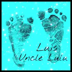 Uncle Lulu - Single by Luis album reviews, ratings, credits