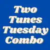 Two Tunes Tuesday Combo - Single album lyrics, reviews, download