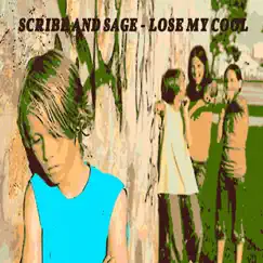 Lose My Cool - Single by Scribe and Sage album reviews, ratings, credits