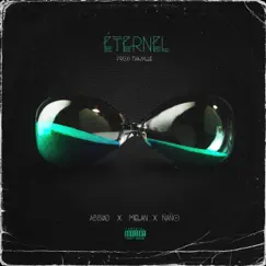 Éternel (feat. Melan & Nano) Song Lyrics