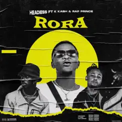 Rora (feat. K Kash & Rap Prince) - Single by Headiess album reviews, ratings, credits