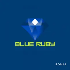 Blue Ruby - Single by Romja album reviews, ratings, credits