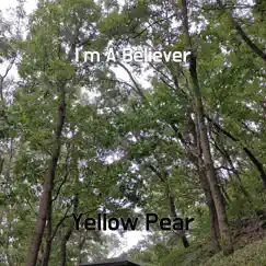 I'm a Believer - Single by Yellow Pear album reviews, ratings, credits