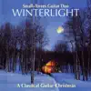 Winterlight: a Classical Guitar Christmas by Small-Torres Guitar Duo & Deseret Music album lyrics