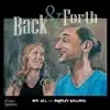 Back & Forth album lyrics, reviews, download