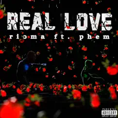 Real Love Ft. Phem - Single by Rioma album reviews, ratings, credits