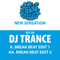 Break Beat Edit 1 / Break Beat Edit 2 - Single by DJ Trance album reviews, ratings, credits