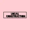 Local Construction - Single album lyrics, reviews, download