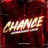 Chance (Demasiado Loco) [Remix] - Single album lyrics, reviews, download