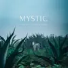 Mystic - EP album lyrics, reviews, download
