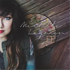 Michele Laymon - EP by Michele Laymon album reviews, ratings, credits
