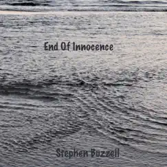 End of Innocence - Single by Stephen Buzzell album reviews, ratings, credits