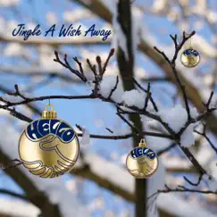 Jingle a Wish Away - EP by HELLO album reviews, ratings, credits