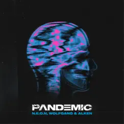 Pandemic - Single by N.E.O.N, Wolfgang & Alken album reviews, ratings, credits