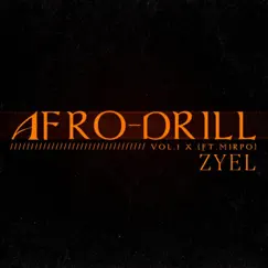 AFRO-DRILL, Vol. 1 (feat. Mirpo) - Single by RZ Zyel album reviews, ratings, credits