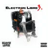 Electron libre 3 album lyrics, reviews, download