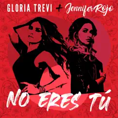 NO ERES TÚ (feat. Gloria Trevi) - Single by Jennifer Rojo album reviews, ratings, credits