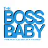 The Boss Baby Ending Theme (From "the Boss Baby: Back in Business") [End Reprise] song lyrics