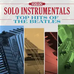Solo Instrumentals: Top Hits of the Beatles by Solo Sounds album reviews, ratings, credits