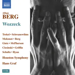 Berg: Wozzeck, Op. 7 (Live) by Roman Trekel, Anne Schwanewilms, Nathan Berg, Marc Molomot, Houston Symphony Orchestra & Hans Graf album reviews, ratings, credits