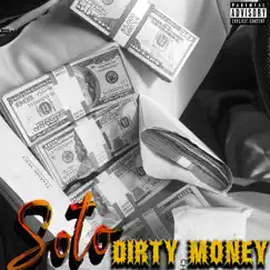 Dirty Money - Single by Soto album reviews, ratings, credits