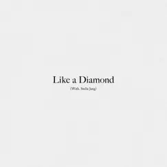 Like a Diamond (feat. Stella Jang) - Single by KangHyeWon album reviews, ratings, credits
