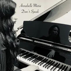 Don't Speak - Single by Annabelle Marie album reviews, ratings, credits