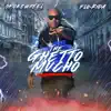 The Ghetto Mucho (feat. Flo rida) - Single album lyrics, reviews, download