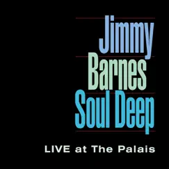 Soul Deep (Live At The Palais) by Jimmy Barnes album reviews, ratings, credits