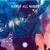 Party All Night - Single album lyrics, reviews, download