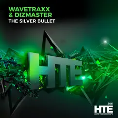 The Silver Bullet - Single by Wavetraxx & Dizmaster album reviews, ratings, credits