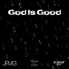 God Is Good - Single by Faithful Dayve album reviews, ratings, credits