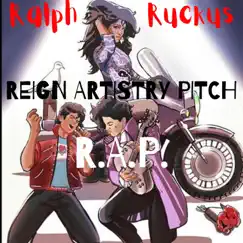 REIGN ARTISTRY PITCH (RAP) [Radio Edit] - Single by Ralph Ruckus album reviews, ratings, credits