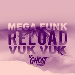 Mega Funk Reload Vuk Vuk Song Lyrics