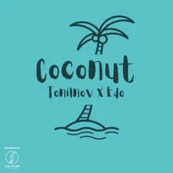 Coconut - Single by Tonilnov & Edo album reviews, ratings, credits