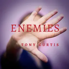 Enemies - Single by Tony Curtis album reviews, ratings, credits