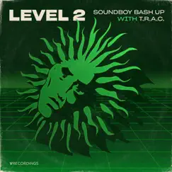 Soundboy Bash Up - Single by Level 2 & T.R.A.C. album reviews, ratings, credits