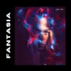 Fantasia - Single album lyrics, reviews, download