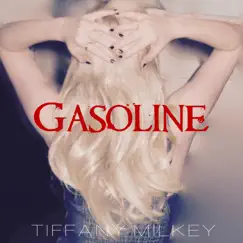 Gasoline - EP by Tiffany Milkey album reviews, ratings, credits