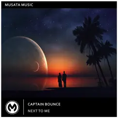 Next to Me - Single by Captain Bounce album reviews, ratings, credits